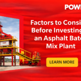 Factors to Consider Before Investing in an Asphalt Batch Mix Plant Factors to Consider Before Investing in an Asphalt Batch Mix Plant