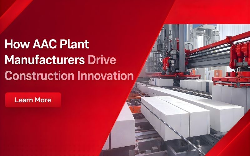 AAC Plant Manufacturers Advancing Block Manufacturing Technology